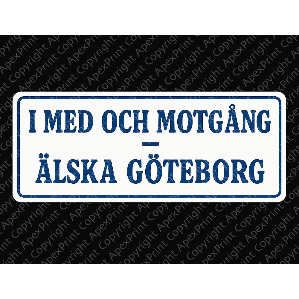 I Med och Motgång - Älska Göteborg