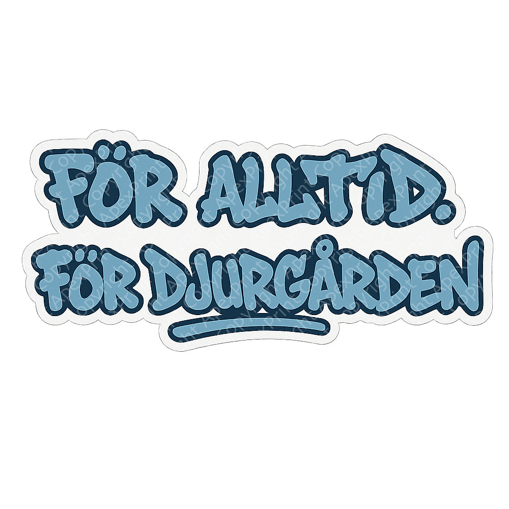 För Alltid. För Djurgården