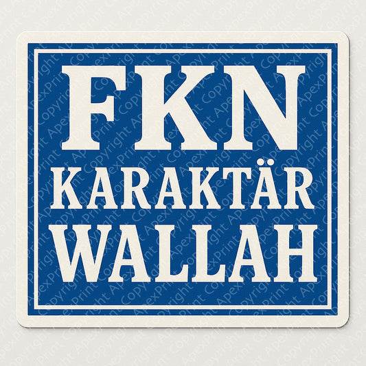 Fkn Karaktär Wallah