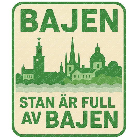 Stan Är Full Av Bajen